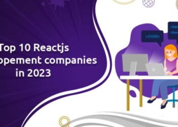 Top 10 ReactJS Development Companies in 2023